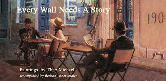Every Wall Needs A Story, an art book by Theo Michael with fictional short stories